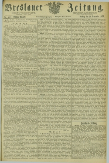 Breslauer Zeitung. Jg.54, Nr. 558 (28 November 1873) - Mittag-Ausgabe