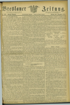 Breslauer Zeitung. Jg.54, Nr. 569 (5 December 1873) - Morgen-Ausgabe + dod.