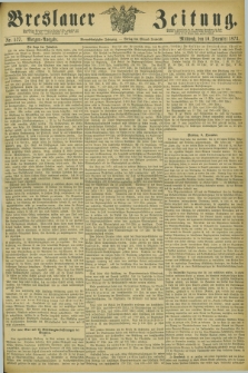 Breslauer Zeitung. Jg.54, Nr. 577 (10 December 1873) - Morgen-Ausgabe + dod.