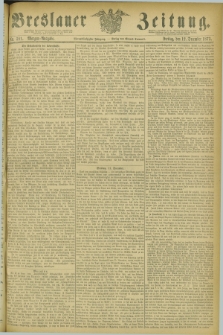 Breslauer Zeitung. Jg.54, Nr. 581 (12 December 1873) - Morgen-Ausgabe + dod.