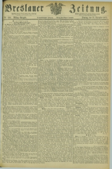 Breslauer Zeitung. Jg.54, Nr. 588 (16 December 1873) - Mittag-Ausgabe