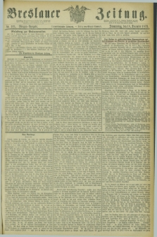 Breslauer Zeitung. Jg.54, Nr. 591 (18 December 1873) - Morgen-Ausgabe + dod.