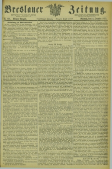 Breslauer Zeitung. Jg.54, Nr. 601 (24 December 1873) - Morgen-Ausgabe + dod.