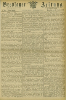 Breslauer Zeitung. Jg.54, Nr. 604 (27 December 1873) - Mittag-Ausgabe