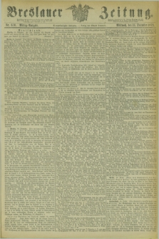 Breslauer Zeitung. Jg.54, Nr. 610 (31 December 1873) - Mittag-Ausgabe