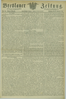 Breslauer Zeitung. Jg.55, Nr. 89 (22 Februar 1874) - Morgen-Ausgabe + dod.