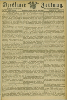 Breslauer Zeitung. Jg.55, Nr. 111 (7 März 1874) - Morgen-Ausgabe + dod.