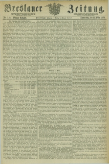Breslauer Zeitung. Jg.55, Nr. 119 (12 März 1874) - Morgen-Ausgabe + dod.