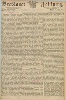 Breslauer Zeitung. Jg.55, Nr. 311 (8 Juli 1874) - Morgen-Ausgabe + dod.