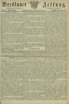 Breslauer Zeitung. Jg.55, Nr. 331 (19 Juli 1874) - Morgen-Ausgabe + dod.
