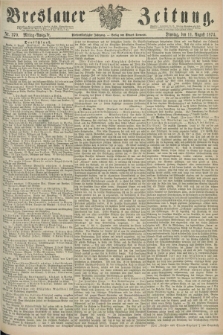 Breslauer Zeitung. Jg.55, Nr. 370 (11 August 1874) - Mittag-Ausgabe
