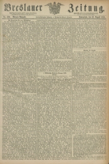 Breslauer Zeitung. Jg.55, Nr. 389 (22 August 1874) - Morgen-Ausgabe + dod.