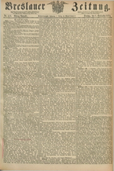 Breslauer Zeitung. Jg.55, Nr. 418 (8 September 1874) - Mittag-Ausgabe