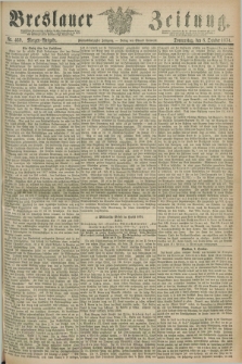 Breslauer Zeitung. Jg.55, Nr. 469 (8 October 1874) - Morgen-Ausgabe + dod.