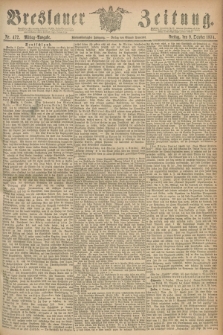 Breslauer Zeitung. Jg.55, Nr. 472 (9 October 1874) - Mittag-Ausgabe