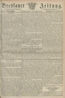 Breslauer Zeitung. Jg.55, Nr. 481 (15 October 1874) - Morgen-Ausgabe + dod.