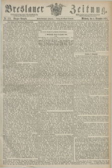 Breslauer Zeitung. Jg.55, Nr. 515 (4 November 1874) - Morgen-Ausgabe + dod.