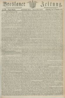 Breslauer Zeitung. Jg.55, Nr. 529 (12 November 1874) - Morgen-Ausgabe + dod.