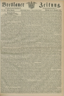 Breslauer Zeitung. Jg.55, Nr. 540 (18 November 1874) - Mittag-Ausgabe