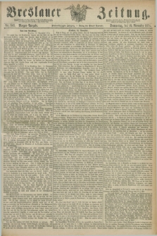 Breslauer Zeitung. Jg.55, Nr. 541 (19 November 1874) - Morgen-Ausgabe + dod.