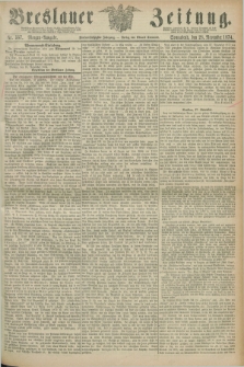 Breslauer Zeitung. Jg.55, Nr. 557 (28 November 1874) - Morgen-Ausgabe + dod.