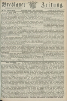 Breslauer Zeitung. Jg.55, Nr. 583 (13 December 1874) - Morgen-Ausgabe + dod.