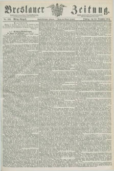 Breslauer Zeitung. Jg.55, Nr. 586 (15 December 1874) - Mittag-Ausgabe