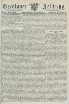 Breslauer Zeitung. Jg.55, Nr. 593 (19 December 1874) - Morgen-Ausgabe + dod.