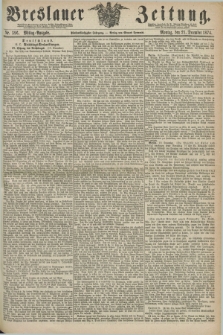 Breslauer Zeitung. Jg.55, Nr. 596 (21 December 1874) - Mittag-Ausgabe