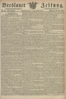 Breslauer Zeitung. Jg.56, Nr. 176 (16 April 1875) - Mittag-Ausgabe