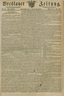 Breslauer Zeitung. Jg.56, Nr. 202 (3 Mai 1875) - Mittag-Ausgabe