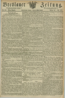 Breslauer Zeitung. Jg.56, Nr. 208 (7 Mai 1875) - Mittag-Ausgabe