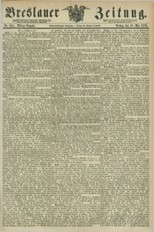 Breslauer Zeitung. Jg.56, Nr. 242 (28 Mai 1875) - Mittag-Ausgabe