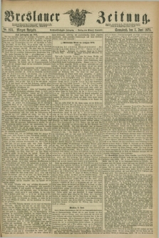Breslauer Zeitung. Jg.56, Nr. 255 (5 Juni 1875) - Morgen-Ausgabe + dod.