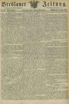 Breslauer Zeitung. Jg.56, Nr. 298 (30 Juni 1875) - Mittag-Ausgabe