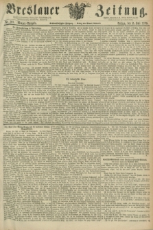 Breslauer Zeitung. Jg.56, Nr. 301 (2 Juli 1875) - Morgen-Ausgabe + dod.