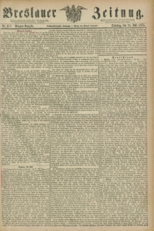 Breslauer Zeitung. Jg.56, Nr. 317 (11 Juli 1875) - Morgen-Ausgabe + dod.