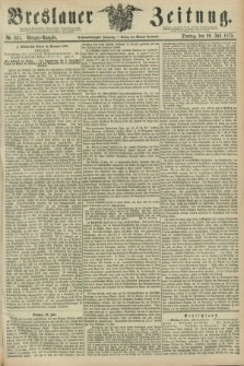 Breslauer Zeitung. Jg.56, Nr. 331 (20 Juli 1875) - Morgen-Ausgabe + dod.