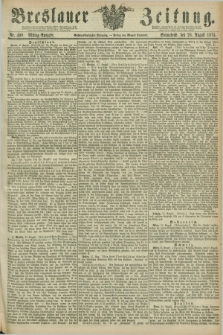 Breslauer Zeitung. Jg.56, Nr. 400 (28 August 1875) - Mittag-Ausgabe