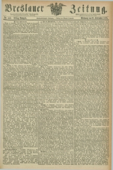 Breslauer Zeitung. Jg.56, Nr. 440 (22 September 1875) - Mittag-Ausgabe