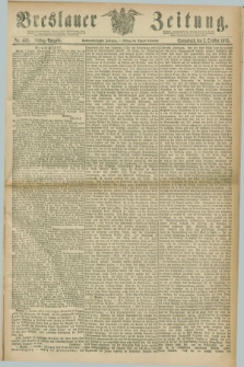Breslauer Zeitung. Jg.56, Nr. 458 (2 October 1875) - Mittag-Ausgabe