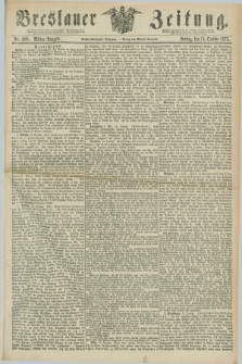 Breslauer Zeitung. Jg.56, Nr. 480 (15 October 1875) - Mittag-Ausgabe