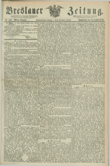 Breslauer Zeitung. Jg.56, Nr. 482 (16 October 1875) - Mittag-Ausgabe