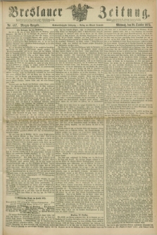 Breslauer Zeitung. Jg.56, Nr. 487 (20 October 1875) - Morgen-Ausgabe + dod.