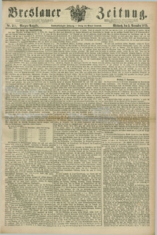 Breslauer Zeitung. Jg.56, Nr. 511 (3 November 1875) - Morgen-Ausgabe + dod.