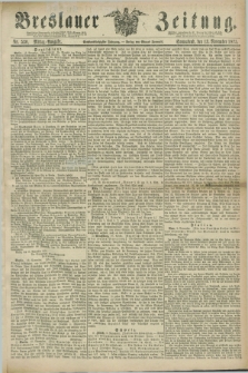 Breslauer Zeitung. Jg.56, Nr. 530 (13 November 1875) - Mittag-Ausgabe