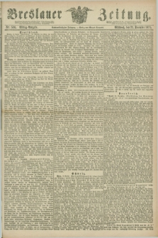 Breslauer Zeitung. Jg.56, Nr. 596 (22 December 1875) - Mittag-Ausgabe