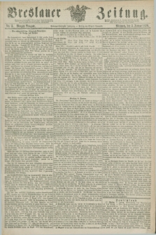 Breslauer Zeitung. Jg.57, Nr. 5 (5 Januar 1876) - Morgen-Ausgabe + dod.