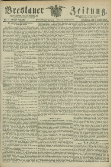 Breslauer Zeitung. Jg.57, Nr. 7 (6 Januar 1876) - Morgen-Ausgabe + dod.