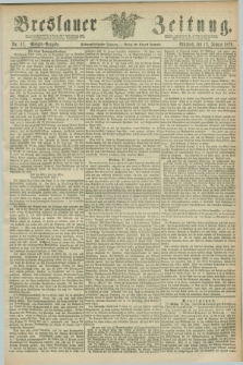 Breslauer Zeitung. Jg.57, Nr. 17 (12 Januar 1876) - Morgen-Ausgabe + dod.